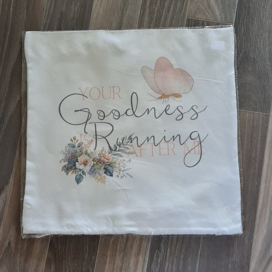 Goodness is Running After Me Cushion Cover